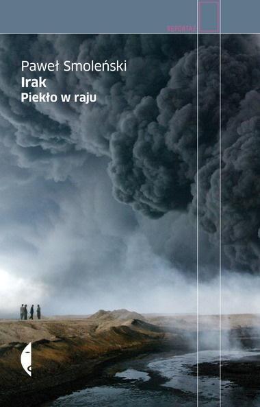 Irak. Piekło w raju w.3, Smoleński Paweł
