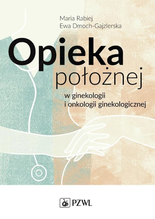 Opieka położnej w ginekologii i onkologii gineko.