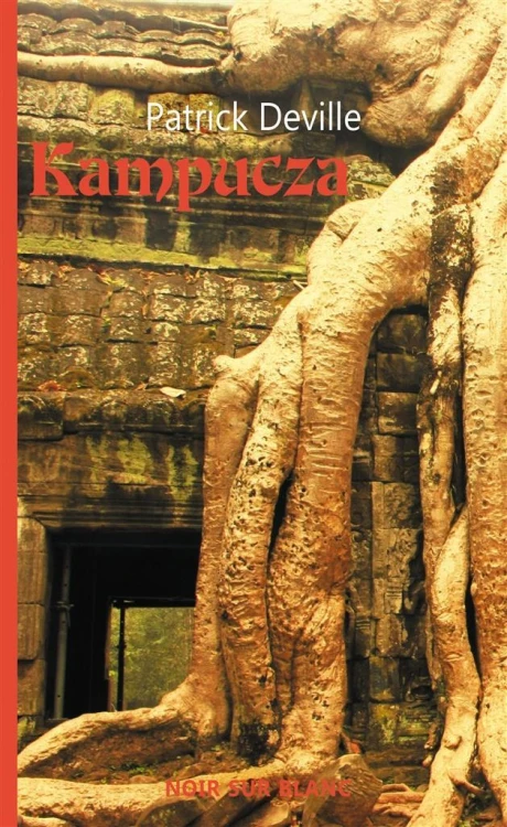 Kampucza, Patrick Deville, Jan Maria Kłoczowski