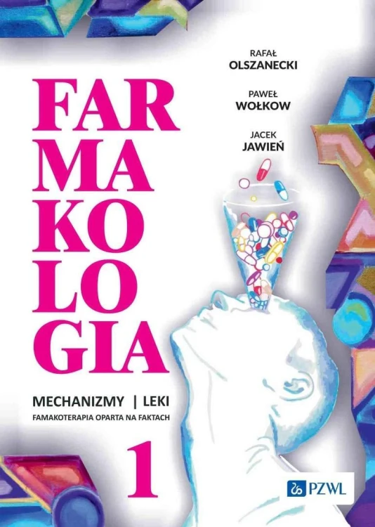 Farmakologia. Mechanizmy leki farmakoterapia.. T.1