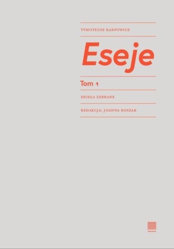 Eseje T.1, Tymoteusz Karpowicz