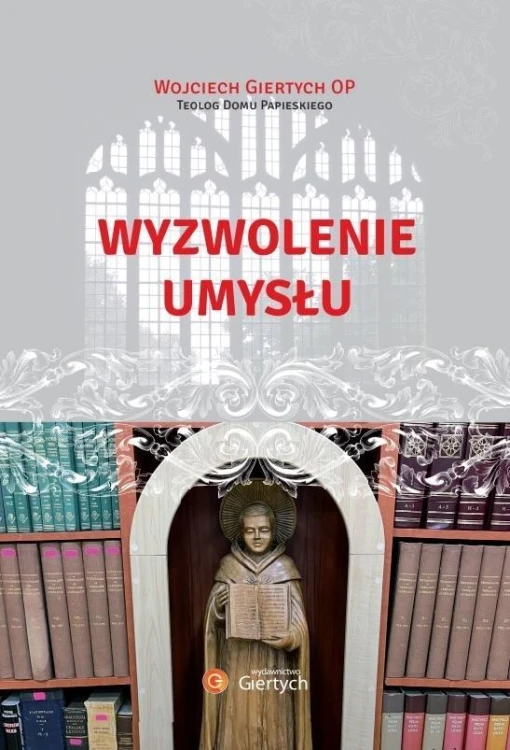 Wyzwolenie umysłu, Wojciech Giertych
