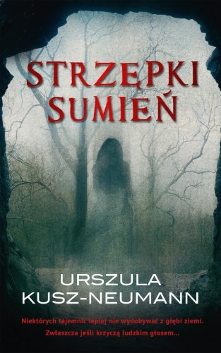 Strzępki sumień, Urszula Kusz- Neumann