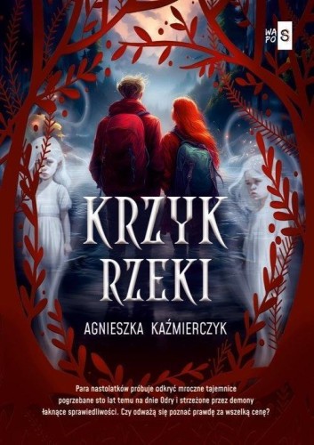 Krzyk rzeki, Agnieszka Kaźmierczyk