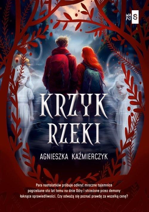 Krzyk rzeki, Agnieszka Kaźmierczyk