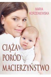 Ciąża, poród, macierzyństwo, Maria Korzeniewska