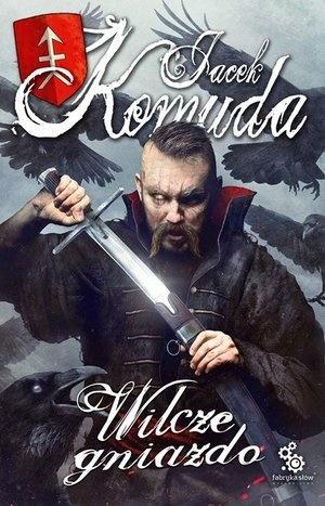 Wilcze gniazdo, Jacek Komuda