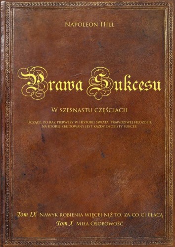Prawa sukcesu. Tom IX i Tom X, Napoleon Hill