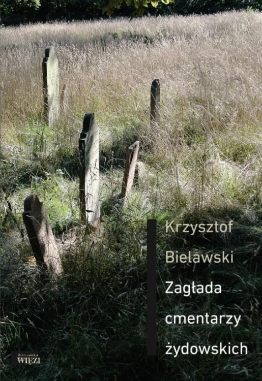 Zagłada cmentarzy żydowskich, Krzysztof Bielawski