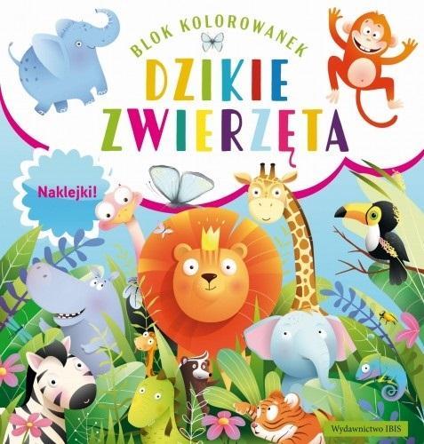 Blok kolorowanek. Dzikie zwierzęta, praca zbiorowa