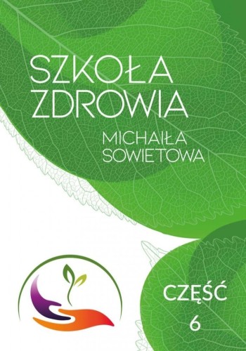 Szkoła Zdrowia Michaiła Sowietowa cz.6