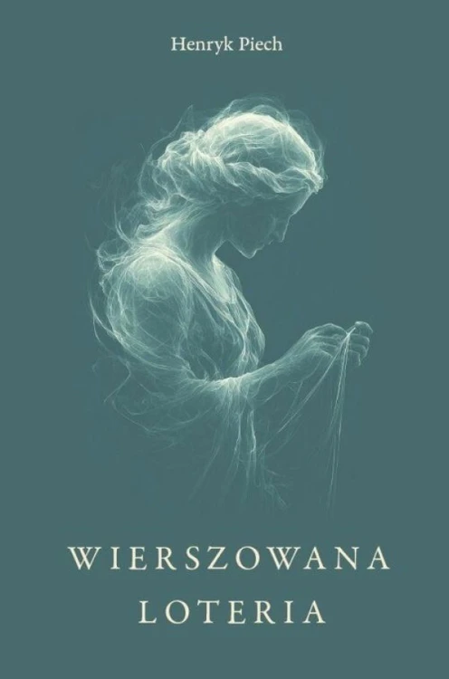 Wierszowana loteria, Henryk Piech