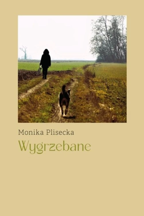 Wygrzebane, Monika Plisecka
