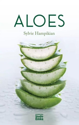 Aloes, Sylvie Hampikian