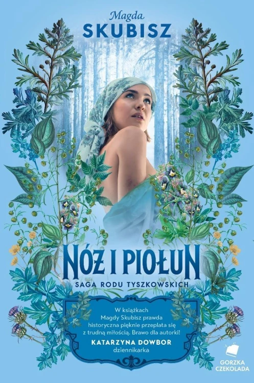 Saga rodu Tyszkowskich T.5 Nóż i piołun