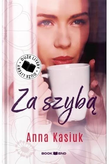 Za szybą DL, Anna Kasiuk