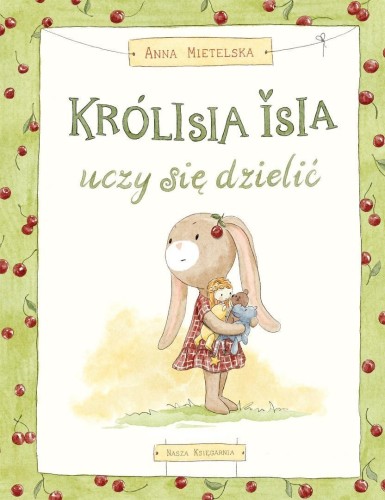 Królisia Isia uczy się dzielić, Anna Mietelska