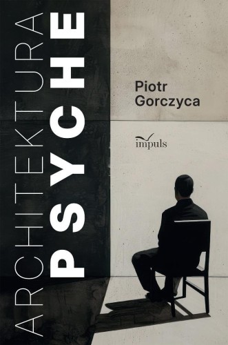 Architektura Psyche, Piotr Gorczyca