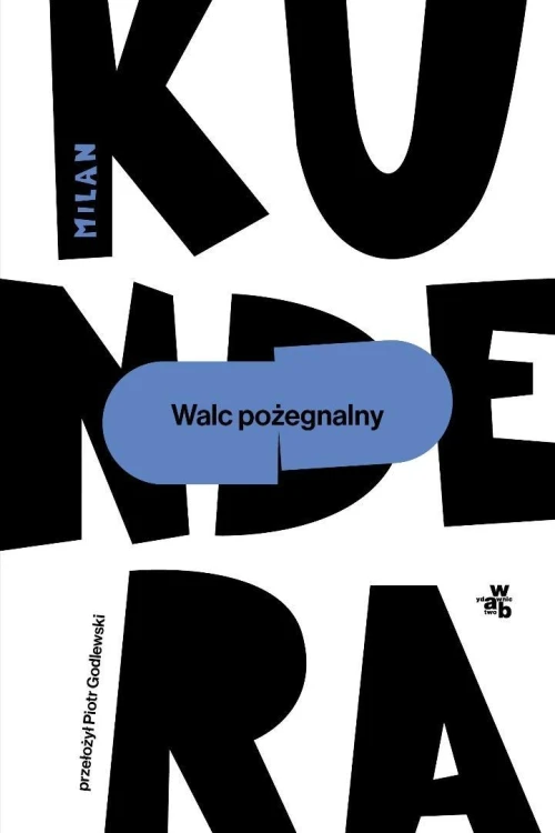Walc pożegnalny, Milan Kundera