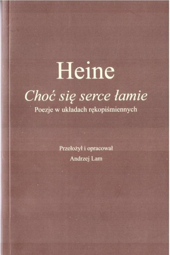 Choć się serce łamie, Heine