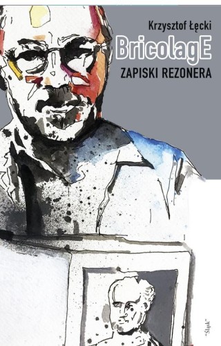 Bricolage. Zapiski rezonera, Krzysztof Łęcki