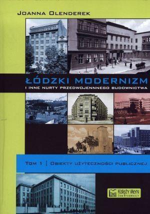 Łódzki modernizm i inne nurty...T.1