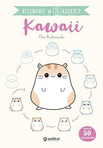 Rysowanie w 10 krokach. Kawaii, Kutsuwada Chie