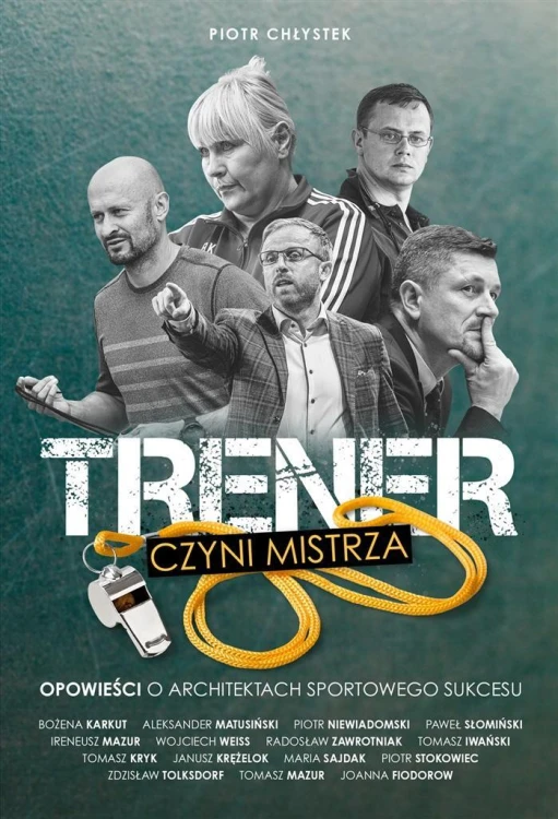 Trener czyni mistrza, Piotr Chłystek