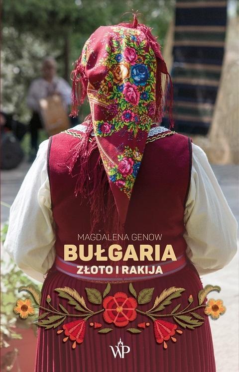 Bułgaria. Złoto i rakija, Magdalena Genow