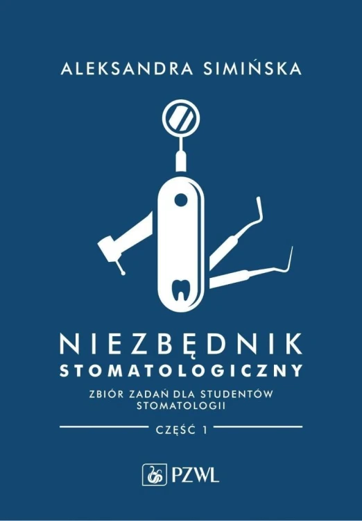 Niezbędnik stomatologiczny zb. zadań dla studentów