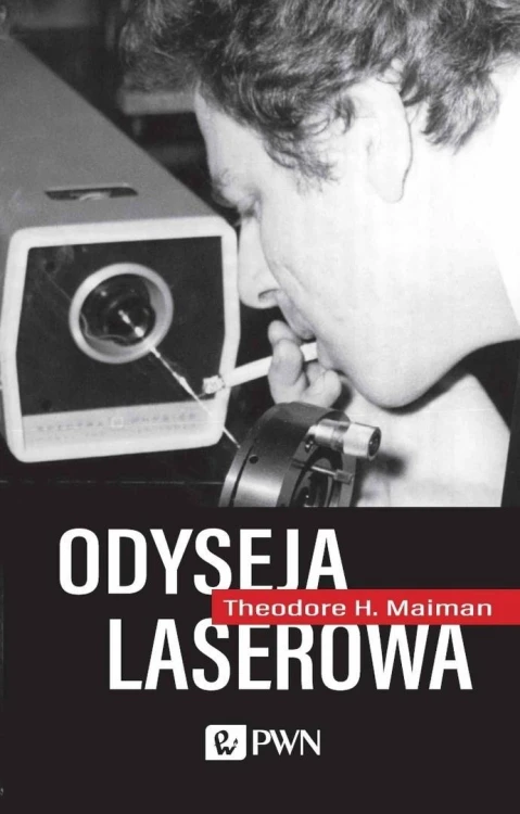 Odyseja laserowa, Theodore H. Maiman