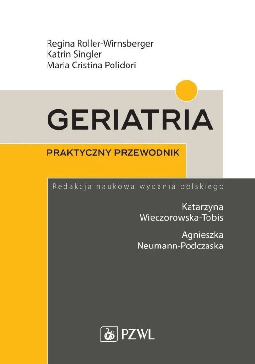 Geriatria. Praktyczny przewodnik, praca zbiorowa