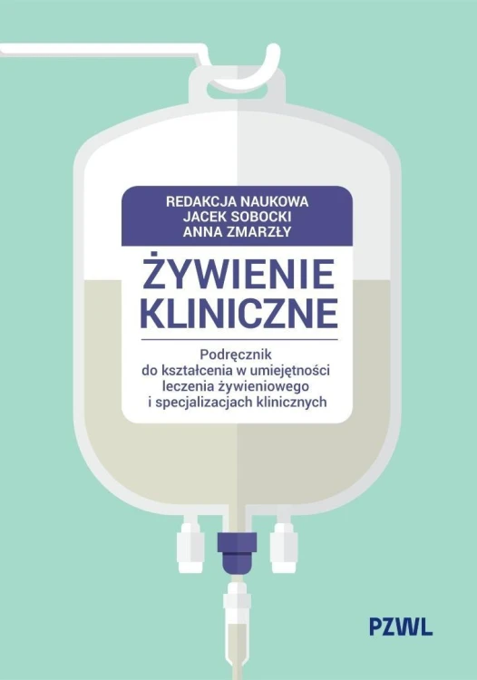 Żywienie kliniczne. Podręcznik do kształcenia...