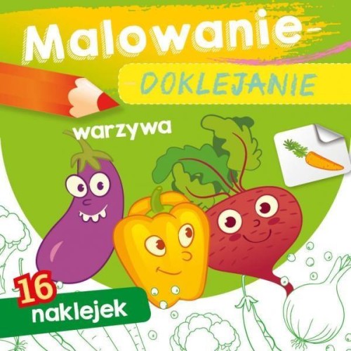 Malowanie-doklejanie. Warzywa, Wydawnictwo Skrzat