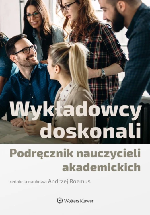 Wykładowcy doskonali. Podręcznik nauczycieli..