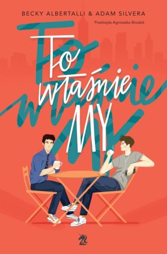 To właśnie my, Becky Albertalli, Adam Silvera