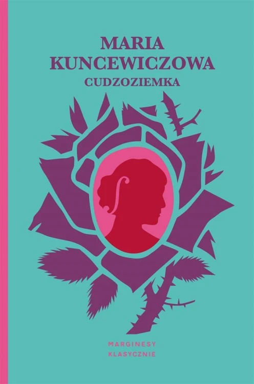 Cudzoziemka, Maria Kuncewiczowa