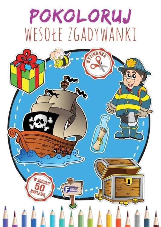 Pokoloruj Wesołe Zgadywanki, praca zbiorowa