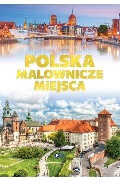 Polska. Malownicze miejsca, praca zbiorowa