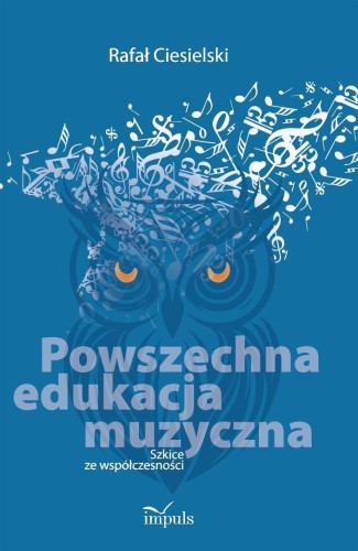 Powszechna edukacja muzyczna, Rafał Ciesielski