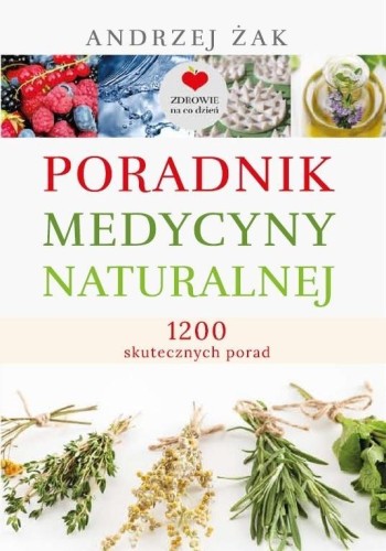 Poradnik medycyny naturalnej w.3, Andrzej Żak