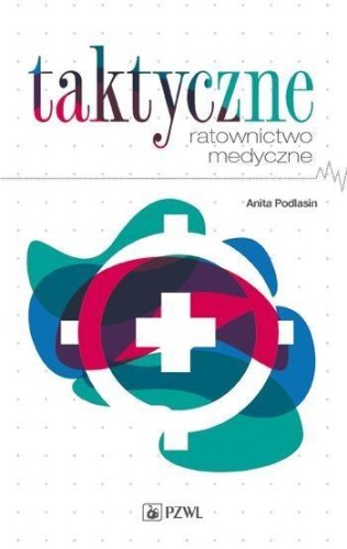 Taktyczne ratownictwo medyczne, Anita Podlasin