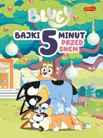 Bluey. Bajki 5 minut przed snem, praca zbiorowa