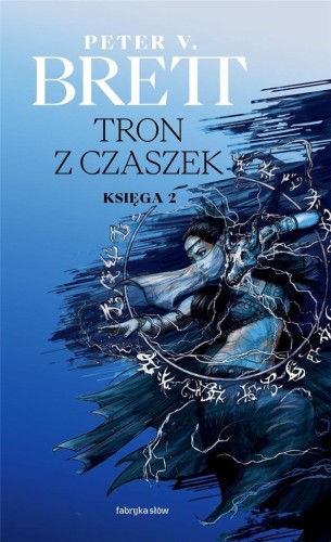 Tron z czaszek. Księga 2, Peter V. Brett