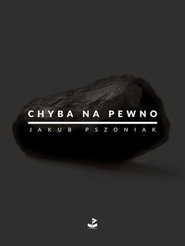 Chyba na pewno w.2024, Jakub Pszoniak