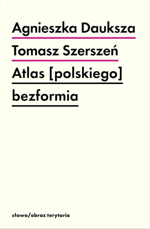 Atlas [polskiego] bezformia