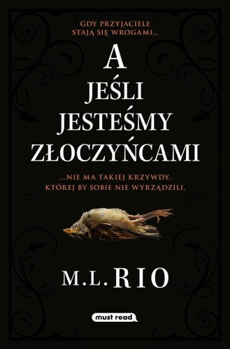 A jeśli jesteśmy złoczyńcami, M.I. Rio