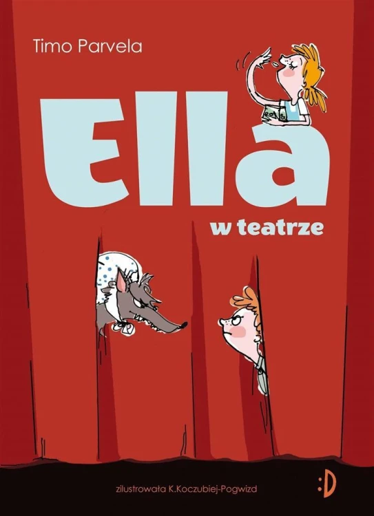 Ella T.2 Ella w teatrze, Timo Parvela, Kiuru Iwona