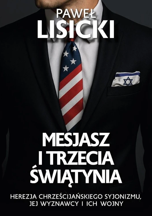 Mesjasz i trzecia świątynia, Paweł Lisicki
