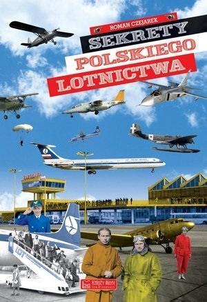 Sekrety polskiego lotnictwa, Roman Czejarek